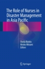 The Role of Nurses in Disaster Management in Asia Pacific - Book