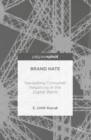 Brand Hate : Navigating Consumer Negativity in the Digital World - eBook