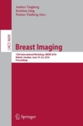 Breast Imaging : 13th International Workshop, IWDM 2016, Malmo, Sweden, June 19-22, 2016, Proceedings - Book