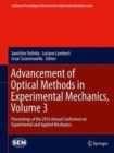 Advancement of Optical Methods in Experimental Mechanics, Volume 3 : Proceedings of the 2016 Annual Conference on Experimental and Applied Mechanics - Book