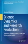 Science Dynamics and Research Production : Indicators, Indexes, Statistical Laws and Mathematical Models - eBook