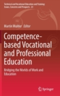 Competence-based Vocational and Professional Education : Bridging the Worlds of Work and Education - Book