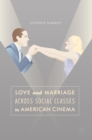 Love and Marriage Across Social Classes in American Cinema - Book