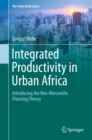 Integrated Productivity in Urban Africa : Introducing the Neo-Mercantile Planning Theory - eBook