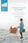 The Satisfaction of Change : How Knowledge and Innovation Overcome Loyalty in Decision-Making Processes - Book