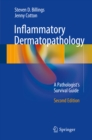 Inflammatory Dermatopathology : A Pathologist's Survival Guide - eBook