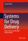 Systems for Drug Delivery : Safety, Animal, and Microbial Polysaccharides - eBook