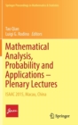 Mathematical Analysis, Probability and Applications - Plenary Lectures : ISAAC 2015, Macau, China - Book