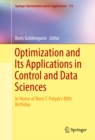 Optimization and Its Applications in Control and Data Sciences : In Honor of Boris T. Polyak's 80th Birthday - eBook