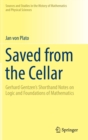 Saved from the Cellar : Gerhard Gentzen’s Shorthand Notes on Logic and Foundations of Mathematics - Book