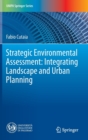 Strategic Environmental Assessment: Integrating Landscape and Urban Planning - Book