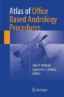 Atlas of Office Based Andrology Procedures - Book