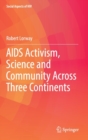 AIDS Activism, Science and Community Across Three Continents - Book