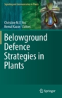 Belowground Defence Strategies in Plants - Book