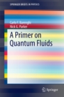 A Primer on Quantum Fluids - eBook