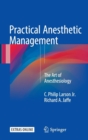 Practical Anesthetic Management : The Art of Anesthesiology - Book
