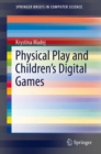 Physical Play and Children's Digital Games - eBook