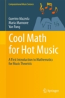 Cool Math for Hot Music : A First Introduction to Mathematics for Music Theorists - eBook