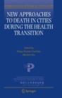 New Approaches to Death in Cities during the Health Transition - Book