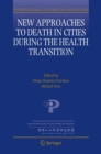 New Approaches to Death in Cities during the Health Transition - eBook