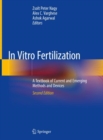 In Vitro Fertilization : A Textbook of Current and Emerging Methods and Devices - Book