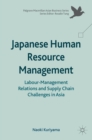 Japanese Human Resource Management : Labour-Management Relations and Supply Chain Challenges in Asia - Book