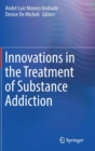 Innovations in the Treatment of Substance Addiction - Book