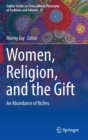Women, Religion, and the Gift : An Abundance of Riches - Book