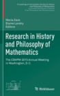 Research in History and Philosophy of Mathematics : The Cshpm 2015 Annual Meeting in Washington, D. C. - Book