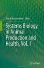 Systems Biology in Animal Production and Health, Vol. 1 - Book
