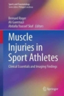 Muscle Injuries in Sport Athletes : Clinical Essentials and Imaging Findings - Book