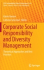 Corporate Social Responsibility and Diversity Management : Theoretical Approaches and Best Practices - Book