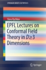 EPFL Lectures on Conformal Field Theory in D   3 Dimensions - Book