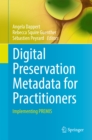 Digital Preservation Metadata for Practitioners : Implementing PREMIS - eBook
