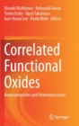 Correlated Functional Oxides : Nanocomposites and Heterostructures - Book