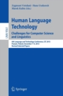 Human Language Technology. Challenges for Computer Science and Linguistics : 6th Language and Technology Conference, LTC 2013, Poznan, Poland, December 7-9, 2013. Revised Selected Papers - Book