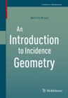 An Introduction to Incidence Geometry - eBook