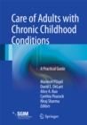 Care of Adults with Chronic Childhood Conditions : A Practical Guide - eBook