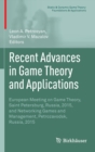 Recent Advances in Game Theory and Applications : European Meeting on Game Theory, Saint Petersburg, Russia, 2015, and Networking Games and Management, Petrozavodsk, Russia, 2015 - Book
