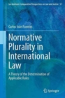 Normative Plurality in International Law : A Theory of the Determination of Applicable Rules - Book