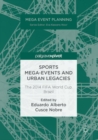 Sports Mega-Events and Urban Legacies : The 2014 FIFA World Cup, Brazil - Book