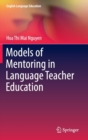 Models of Mentoring in Language Teacher Education - Book