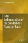 Tidal Sedimentation of the Sunderban's Thakuran Basin - Book