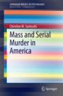 Mass and Serial Murder in America - eBook