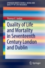 Quality of Life and Mortality in Seventeenth Century London and Dublin - Book