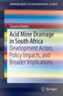 Acid Mine Drainage in South Africa : Development Actors, Policy Impacts, and Broader Implications - Book