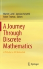 A Journey Through Discrete Mathematics : A Tribute to Jiri Matousek - Book