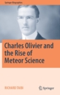 Charles Olivier and the Rise of Meteor Science - Book