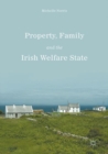 Property, Family and the Irish Welfare State - eBook