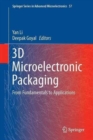 3D Microelectronic Packaging : From Fundamentals to Applications - Book